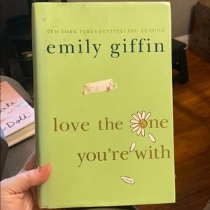 Love the one you’re with - Emily griffin